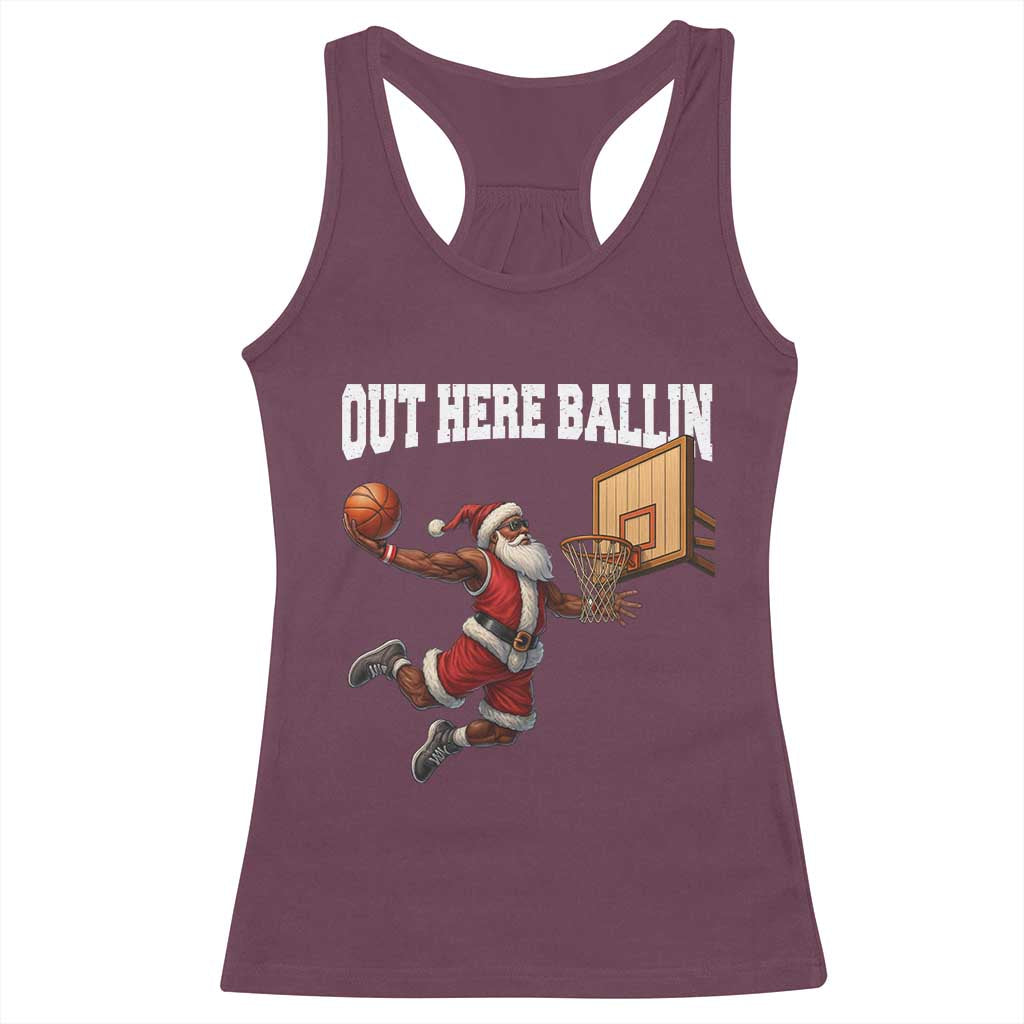 Funny Black Santa Christmas Basketball Racerback Tank Top Out Here Ballin Xmas Santa Sport - Print Your Wear