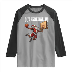 Funny Black Santa Christmas Basketball Raglan Shirt Out Here Ballin Xmas Santa Sport TS11 Sport Gray Black Print Your Wear