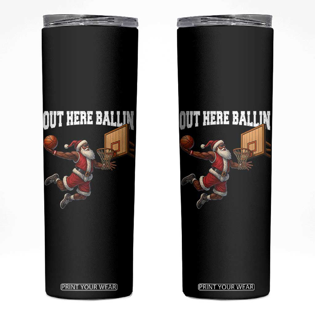 Funny Black Santa Christmas Basketball Skinny Tumbler Out Here Ballin Xmas Santa Sport TS11 Black Print Your Wear