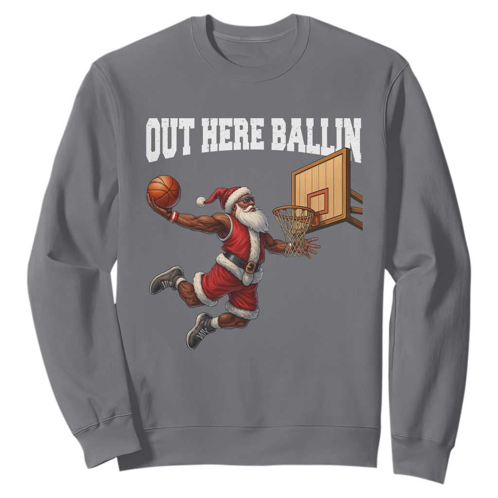 Funny Black Santa Christmas Basketball Sweatshirt Out Here Ballin Xmas Santa Sport TS11 Charcoal Print Your Wear