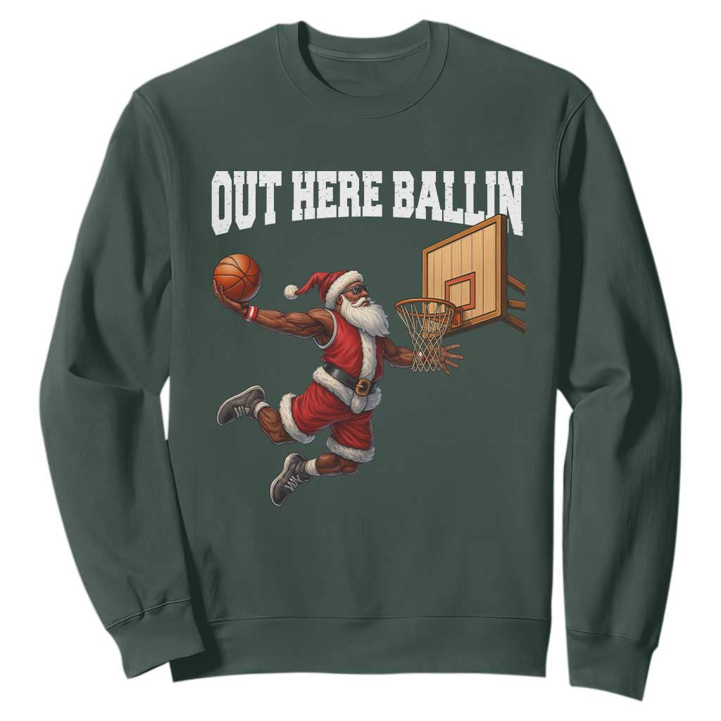 Funny Black Santa Christmas Basketball Sweatshirt Out Here Ballin Xmas Santa Sport TS11 Dark Forest Green Print Your Wear