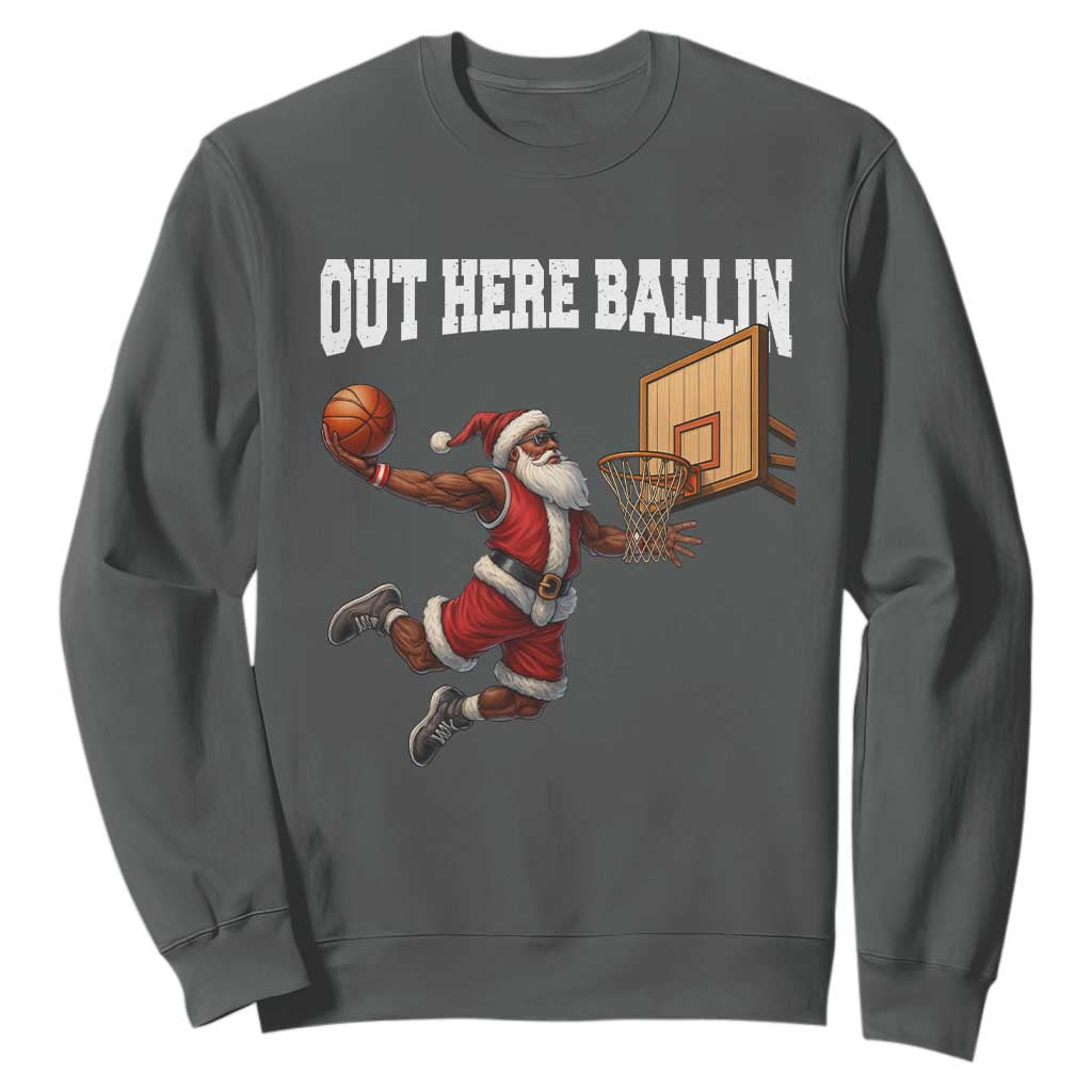 Funny Black Santa Christmas Basketball Sweatshirt Out Here Ballin Xmas Santa Sport TS11 Dark Heather Print Your Wear