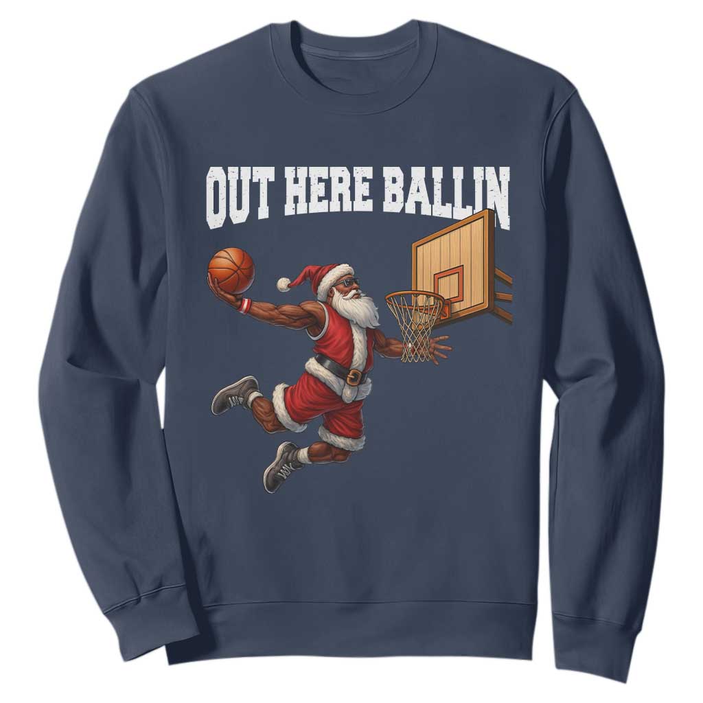 Funny Black Santa Christmas Basketball Sweatshirt Out Here Ballin Xmas Santa Sport TS11 Navy Print Your Wear