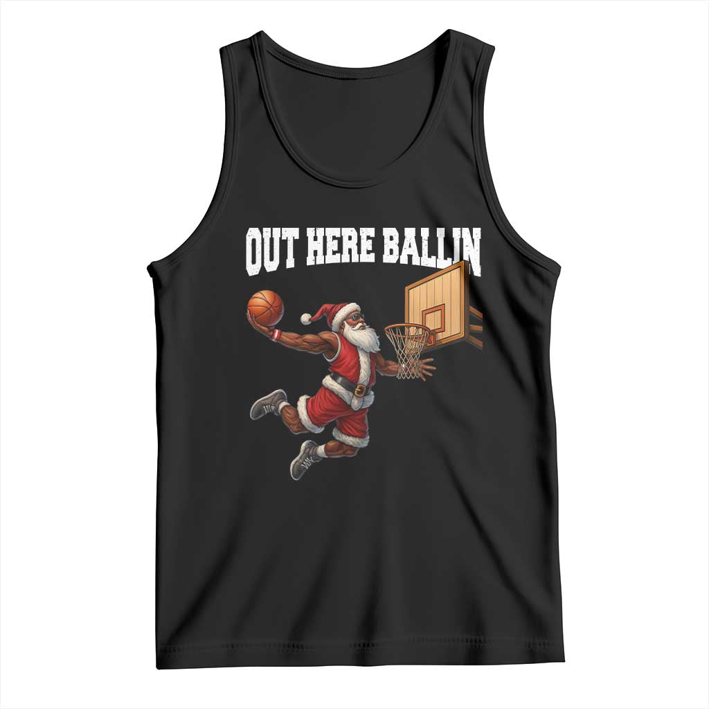 Funny Black Santa Christmas Basketball Tank Top Out Here Ballin Xmas Santa Sport - Print Your Wear