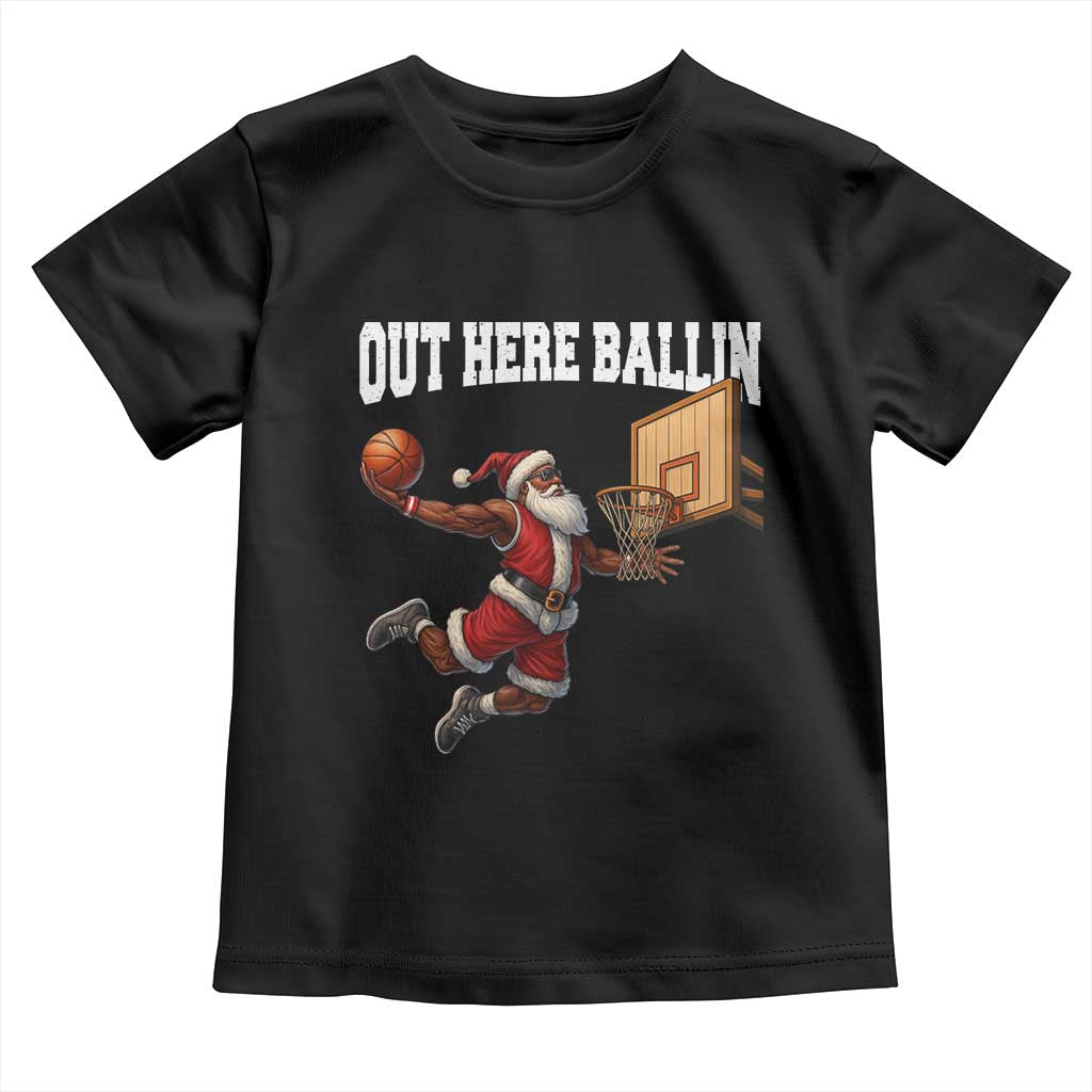 Funny Black Santa Christmas Basketball Toddler T Shirt Out Here Ballin Xmas Santa Sport TS11 Black Print Your Wear