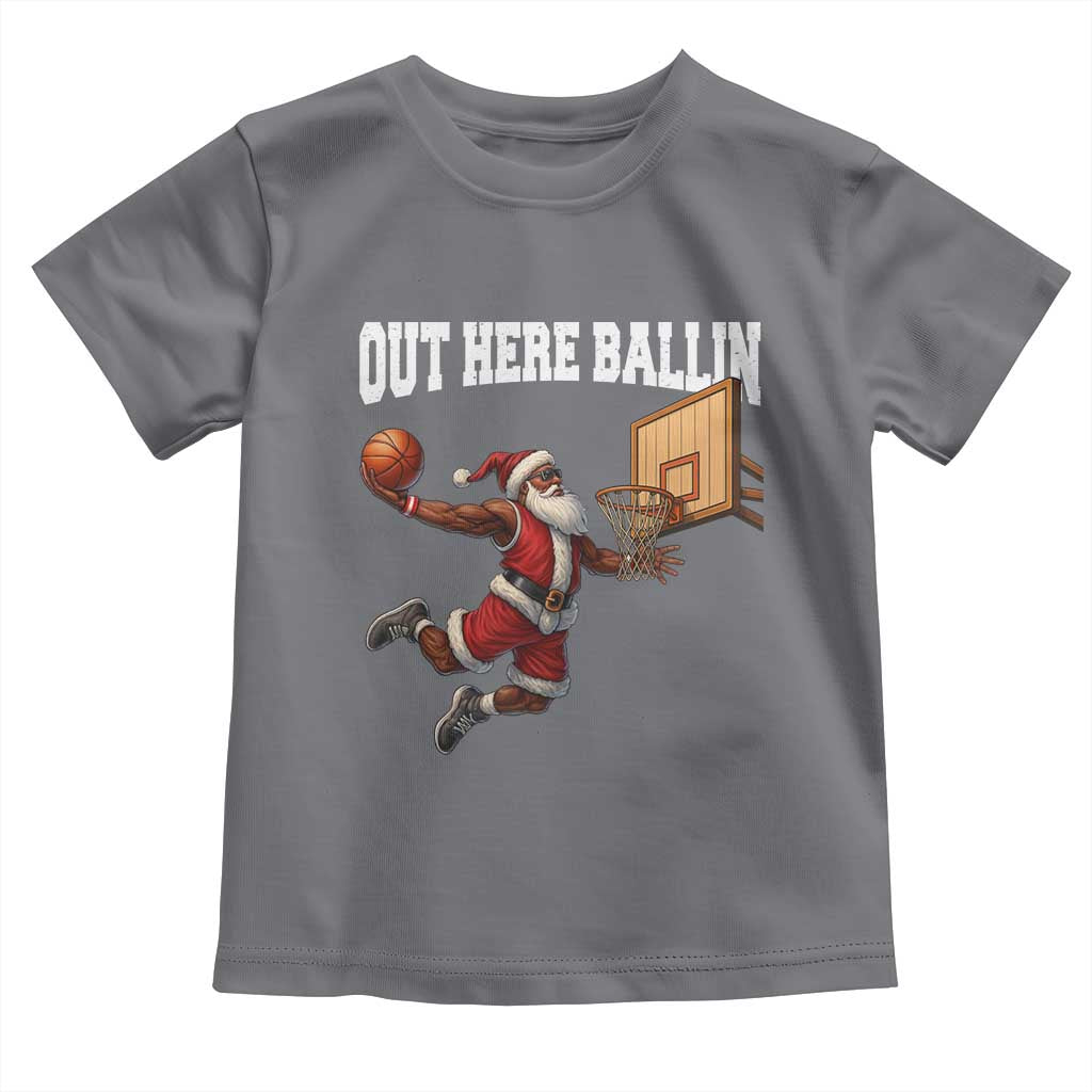 Funny Black Santa Christmas Basketball Toddler T Shirt Out Here Ballin Xmas Santa Sport TS11 Charcoal Print Your Wear