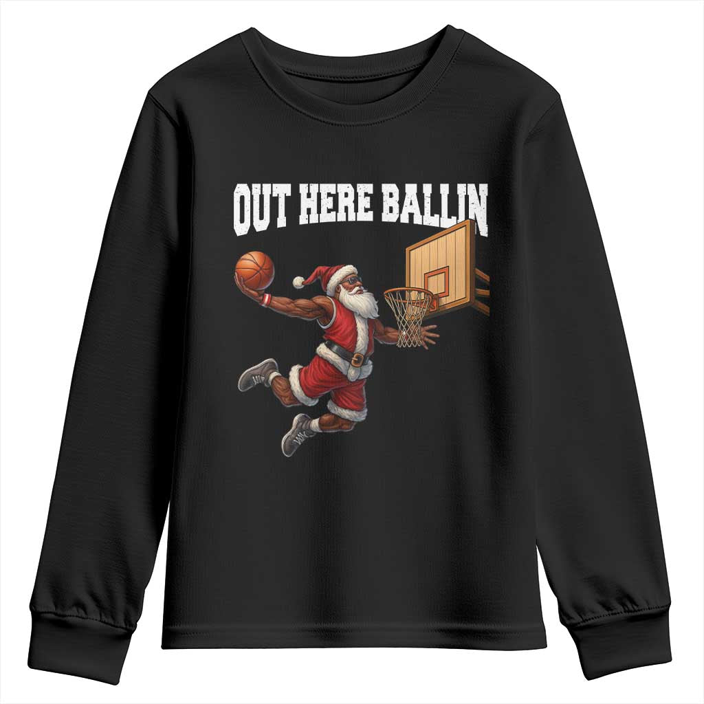 Funny Black Santa Christmas Basketball Youth Sweatshirt Out Here Ballin Xmas Santa Sport TS11 Black Print Your Wear