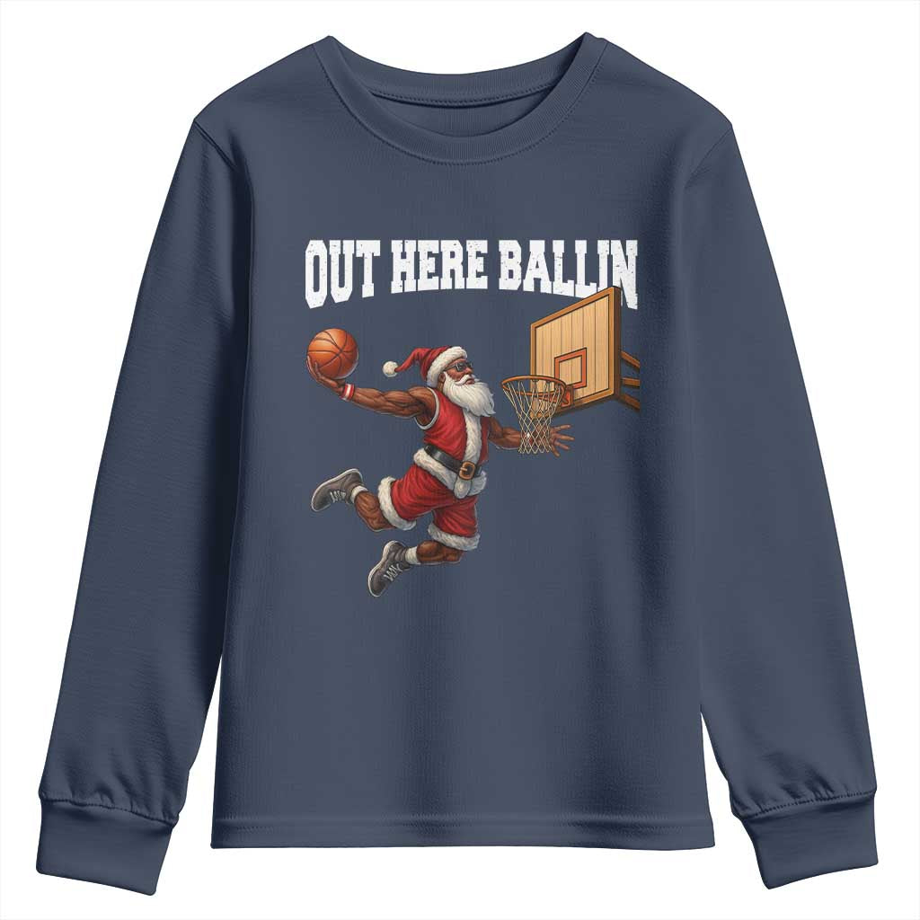 Funny Black Santa Christmas Basketball Youth Sweatshirt Out Here Ballin Xmas Santa Sport TS11 Navy Print Your Wear