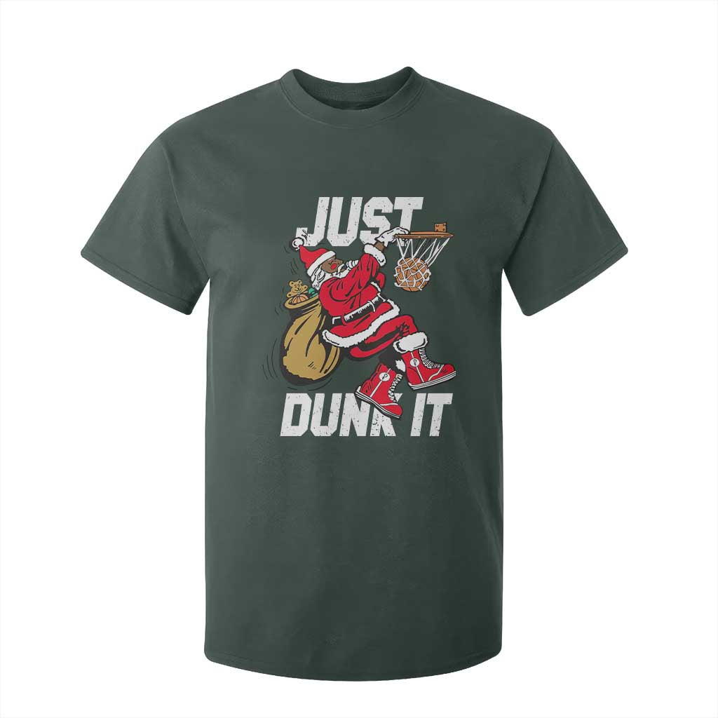 Funny Black Santa Christmas Basketball T Shirt For Kid Just Dunk It Xmas Sport TS11 Dark Forest Green Print Your Wear