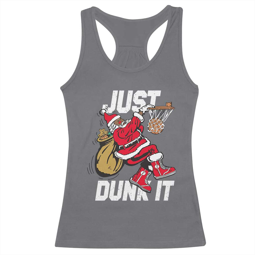 Funny Black Santa Christmas Basketball Racerback Tank Top Just Dunk It Xmas Sport - Print Your Wear