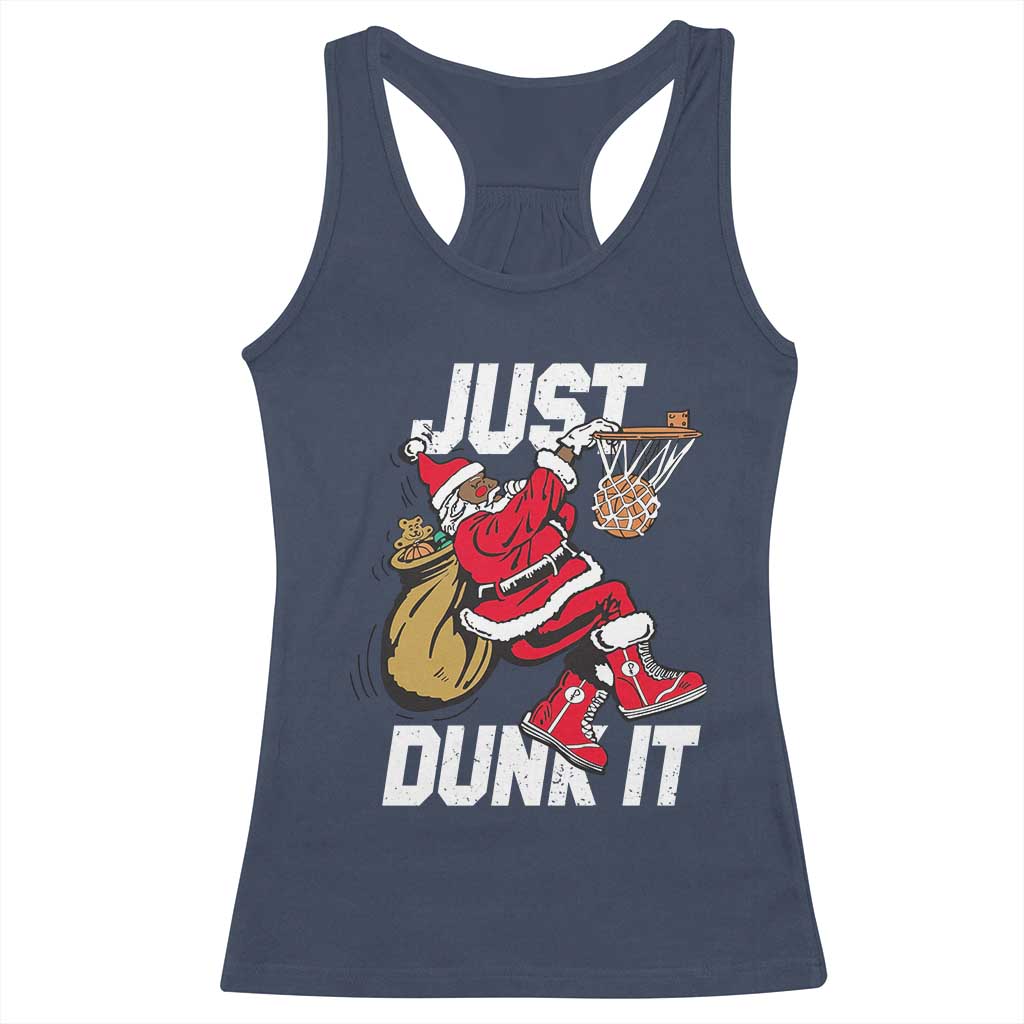 Funny Black Santa Christmas Basketball Racerback Tank Top Just Dunk It Xmas Sport TS11 Navy Print Your Wear