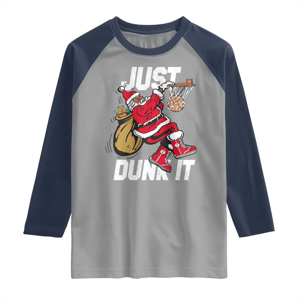 Funny Black Santa Christmas Basketball Raglan Shirt Just Dunk It Xmas Sport TS11 Sport Gray Navy Print Your Wear