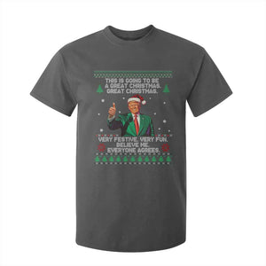 Funny Trump Christmas T Shirt For Kid This Is Going To Be A Great Christmas Very Festive Very Fun Believe Me Everyone Agrees TS11 Dark Heather Print Your Wear