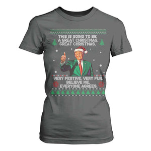 Funny Trump Christmas T Shirt For Women This Is Going To Be A Great Christmas Very Festive Very Fun Believe Me Everyone Agrees TS11 Dark Heather Print Your Wear