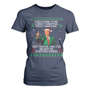 Funny Trump Christmas T Shirt For Women This Is Going To Be A Great Christmas Very Festive Very Fun Believe Me Everyone Agrees TS11 Navy Print Your Wear