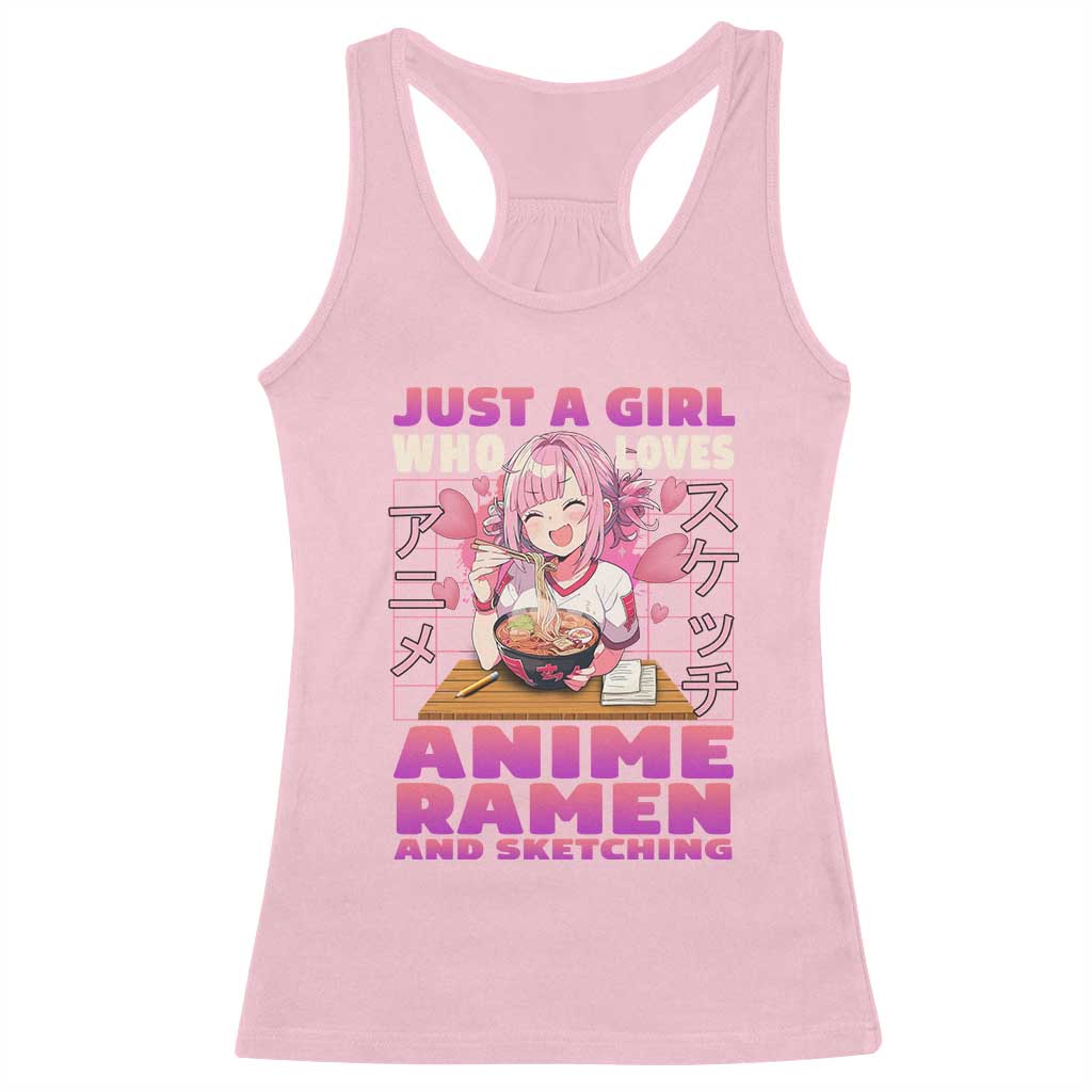 Funny Just A Girl Who Loves Anime Ramen And Sketching Racerback Tank Top Otaku Japanese Kawaii Anime Girl TS11 Light Pink Print Your Wear