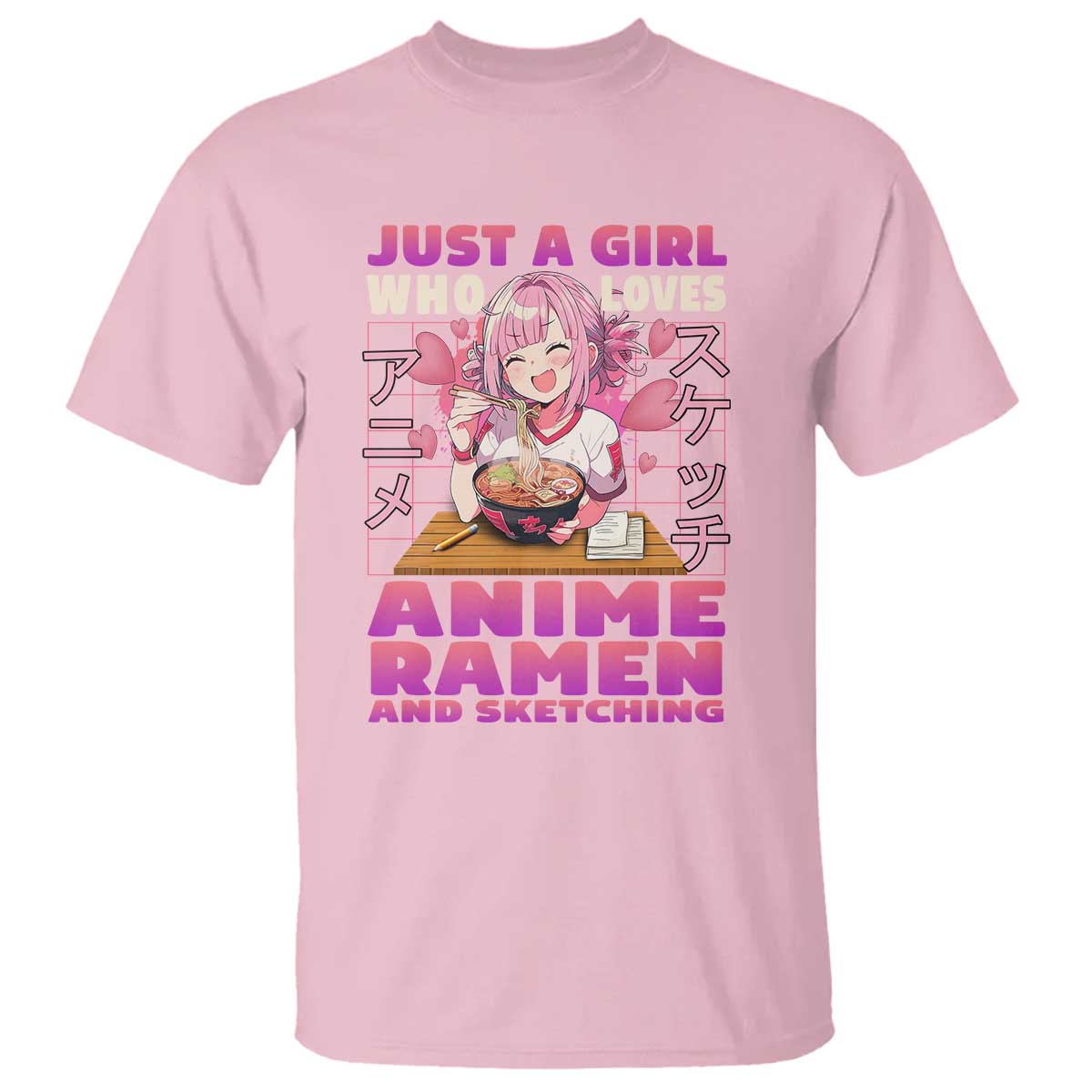 Funny Just A Girl Who Loves Anime Ramen And Sketching T Shirt Otaku Japanese Kawaii Anime Girl TS11 Light Pink Print Your Wear