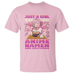 Funny Just A Girl Who Loves Anime Ramen And Sketching T Shirt Otaku Japanese Kawaii Anime Girl TS11 Light Pink Print Your Wear