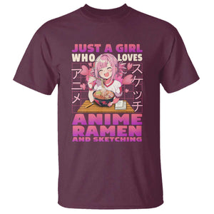 Funny Just A Girl Who Loves Anime Ramen And Sketching T Shirt Otaku Japanese Kawaii Anime Girl TS11 Maroon Print Your Wear