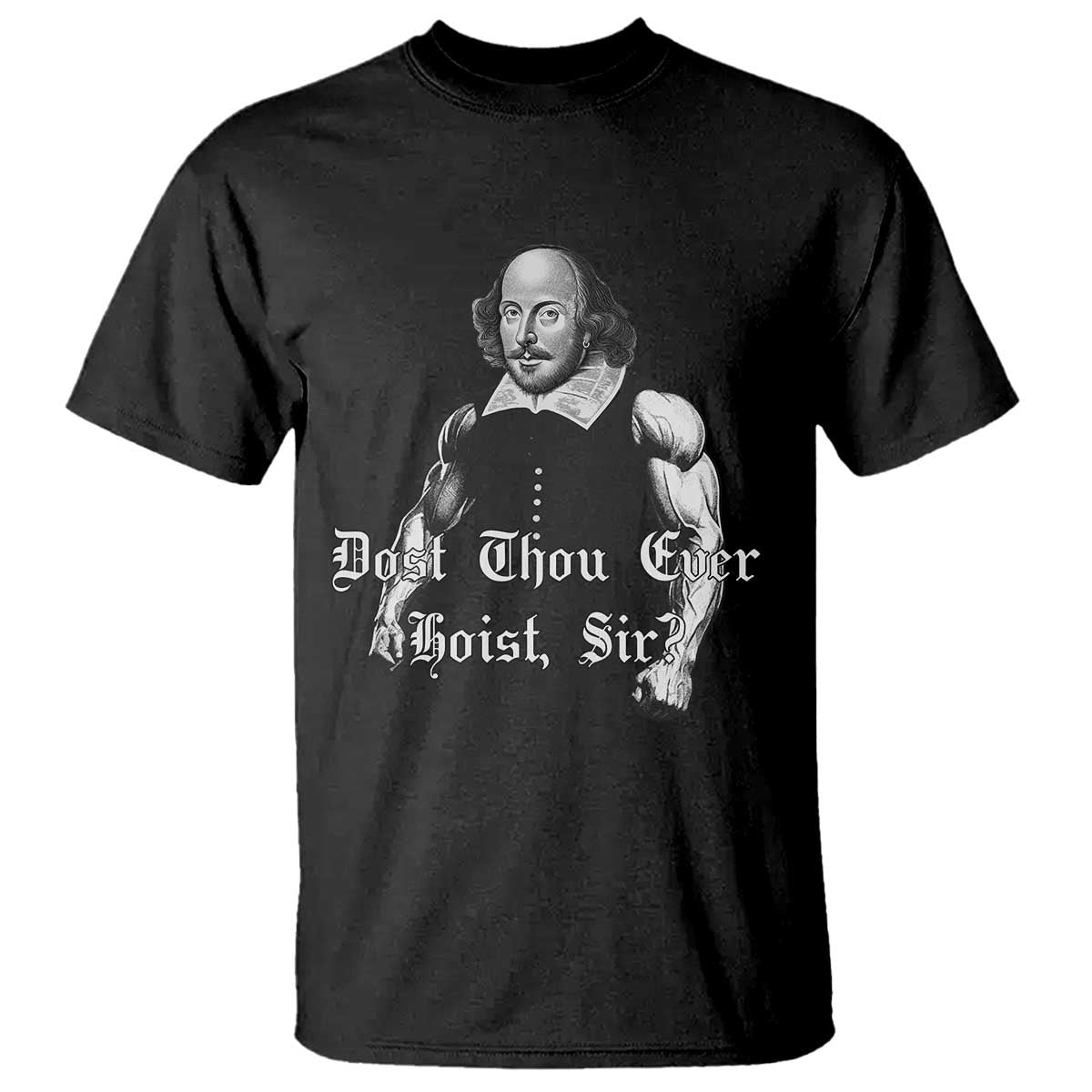 Funny Dost Thou Even Hoist Sir Gym T Shirt TS11 Black Print Your Wear