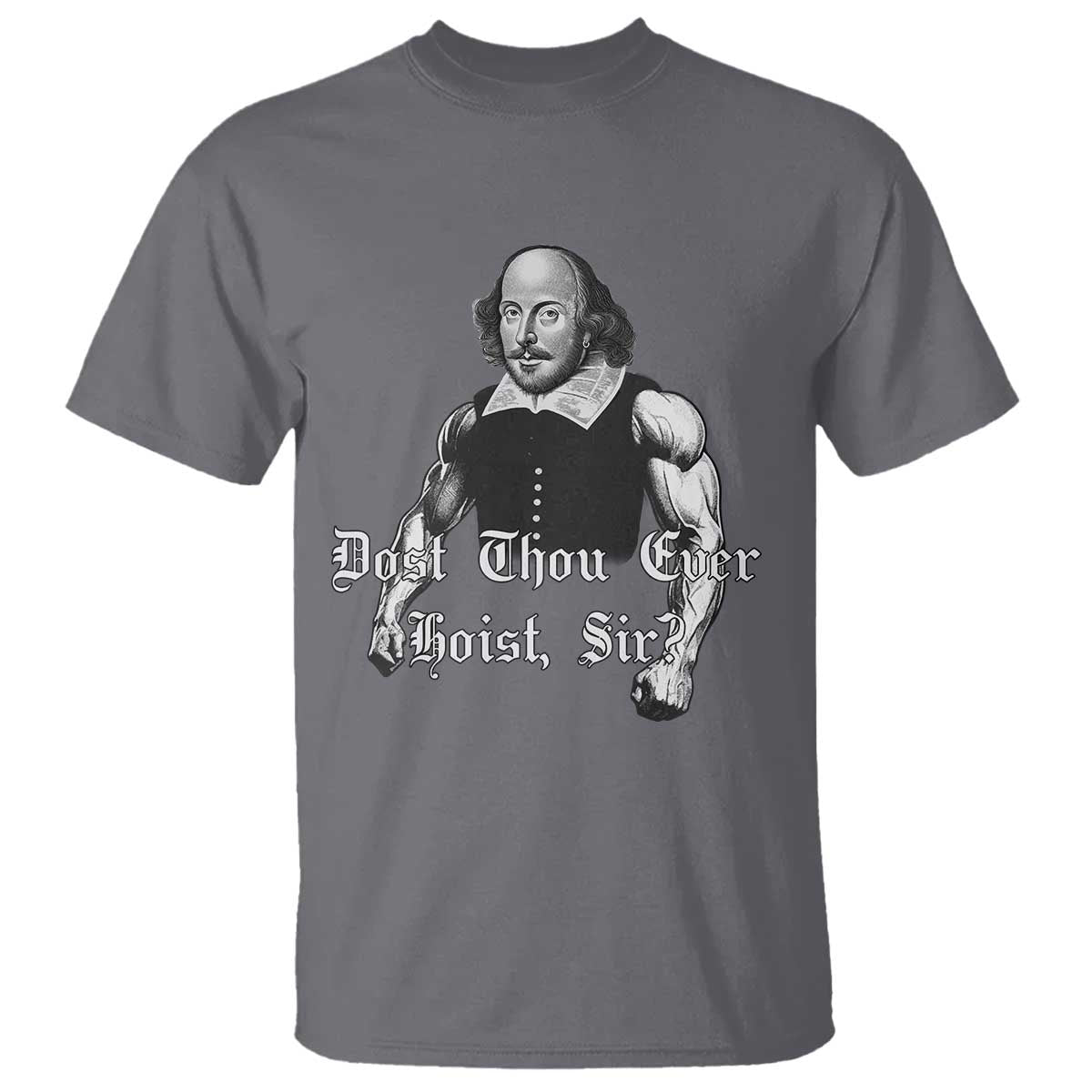 Funny Dost Thou Even Hoist Sir Gym T Shirt TS11 Charcoal Print Your Wear