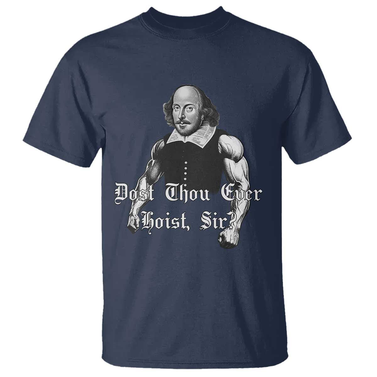 Funny Dost Thou Even Hoist Sir Gym T Shirt TS11 Navy Print Your Wear