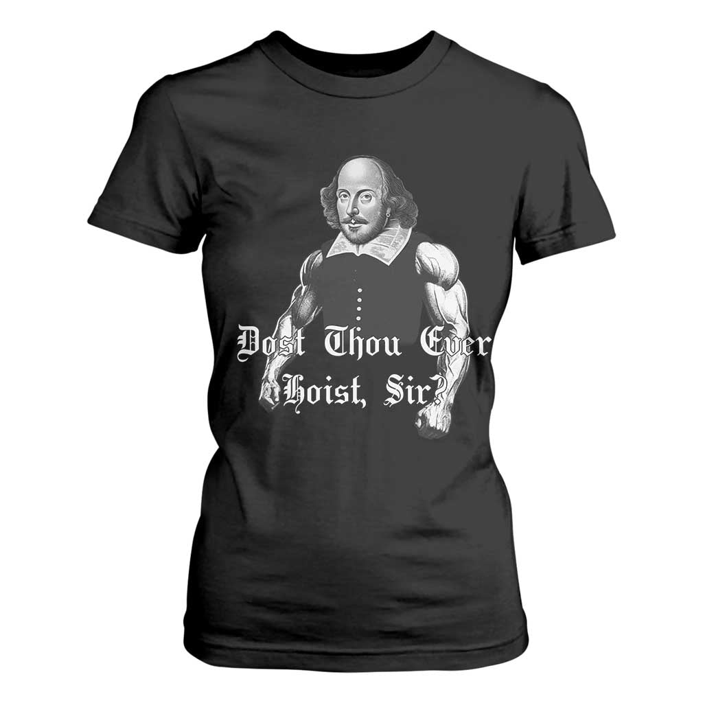 Funny Dost Thou Even Hoist Sir Gym T Shirt For Women TS11 Black Print Your Wear
