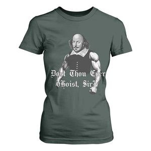 Funny Dost Thou Even Hoist Sir Gym T Shirt For Women TS11 Dark Forest Green Print Your Wear