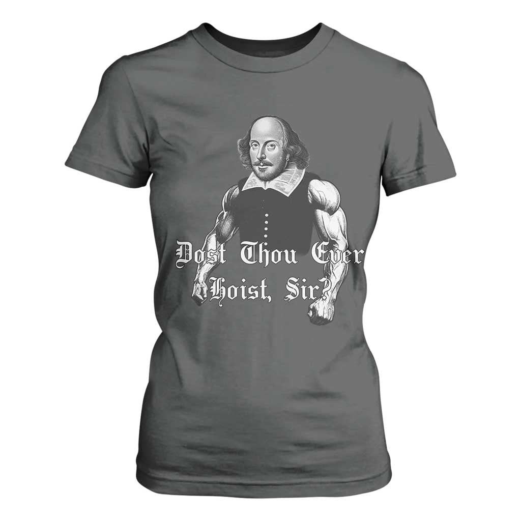 Funny Dost Thou Even Hoist Sir Gym T Shirt For Women TS11 Dark Heather Print Your Wear