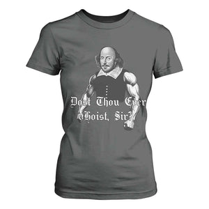 Funny Dost Thou Even Hoist Sir Gym T Shirt For Women TS11 Dark Heather Print Your Wear