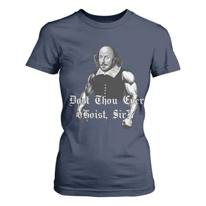 Funny Dost Thou Even Hoist Sir Gym T Shirt For Women TS11 Navy Print Your Wear