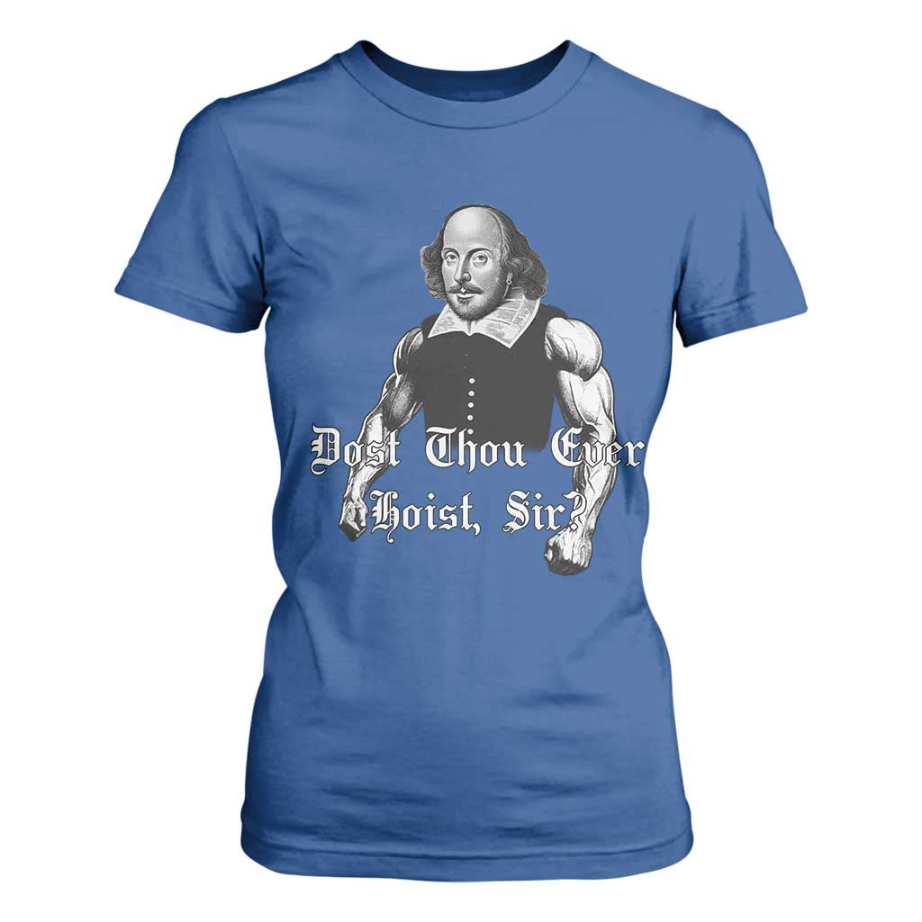 Funny Dost Thou Even Hoist Sir Gym T Shirt For Women TS11 Royal Blue Print Your Wear