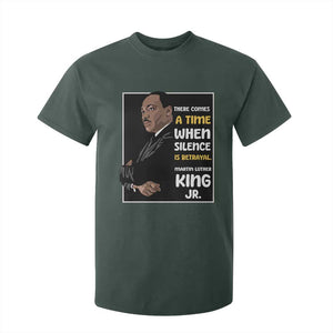 Martin Luther King Jr Quotes T Shirt For Kid There Comes A Time When Silence Is Betrayal MLK Day TS11 Dark Forest Green Print Your Wear