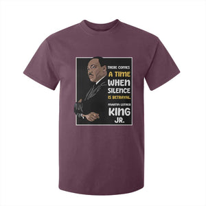 Martin Luther King Jr Quotes T Shirt For Kid There Comes A Time When Silence Is Betrayal MLK Day TS11 Maroon Print Your Wear