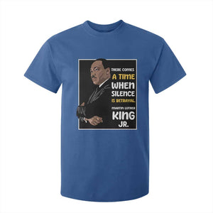 Martin Luther King Jr Quotes T Shirt For Kid There Comes A Time When Silence Is Betrayal MLK Day TS11 Royal Blue Print Your Wear