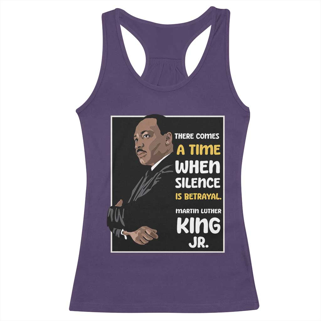 Martin Luther King Jr Quotes Racerback Tank Top There Comes A Time When Silence Is Betrayal MLK Day TS11 Purple Print Your Wear