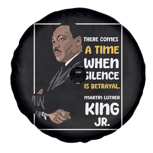 Martin Luther King Jr Quotes Spare Tire Cover There Comes A Time When Silence Is Betrayal MLK Day TS11 Print Your Wear