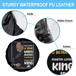 Martin Luther King Jr Quotes Spare Tire Cover There Comes A Time When Silence Is Betrayal MLK Day TS11 Print Your Wear
