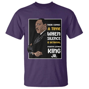 Martin Luther King Jr Quotes T Shirt There Comes A Time When Silence Is Betrayal MLK Day TS11 Purple Print Your Wear