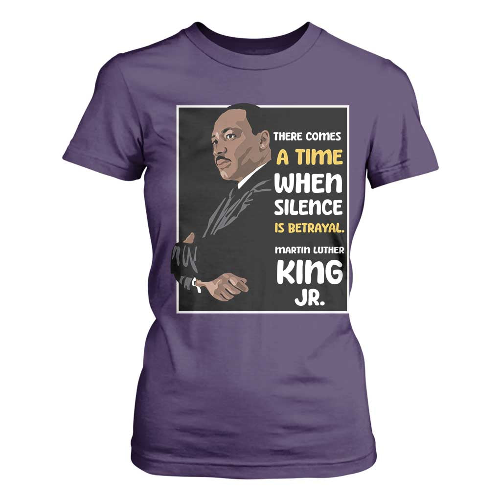 Martin Luther King Jr Quotes T Shirt For Women There Comes A Time When Silence Is Betrayal MLK Day TS11 Purple Print Your Wear