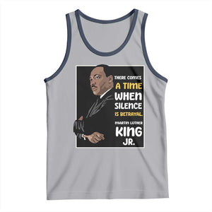 Martin Luther King Jr Quotes Tank Top There Comes A Time When Silence Is Betrayal MLK Day TS11 Athletic Heather Navy Print Your Wear