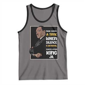 Martin Luther King Jr Quotes Tank Top There Comes A Time When Silence Is Betrayal MLK Day TS11 Deep Heather Black Print Your Wear