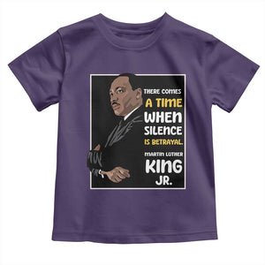 Martin Luther King Jr Quotes Toddler T Shirt There Comes A Time When Silence Is Betrayal MLK Day TS11 Purple Print Your Wear