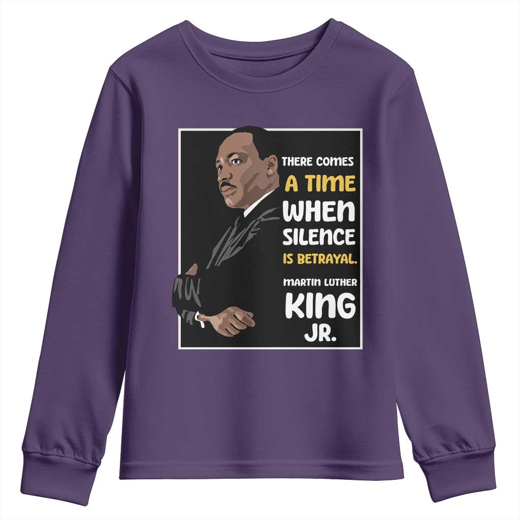 Martin Luther King Jr Quotes Youth Sweatshirt There Comes A Time When Silence Is Betrayal MLK Day TS11 Purple Print Your Wear