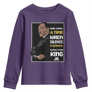 Martin Luther King Jr Quotes Youth Sweatshirt There Comes A Time When Silence Is Betrayal MLK Day TS11 Purple Print Your Wear