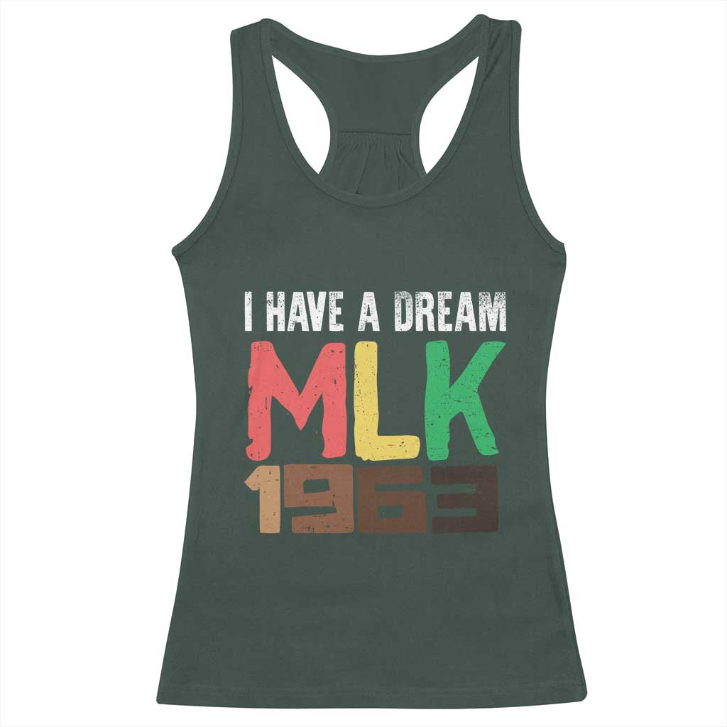 I Have A Dream Martin Luther King Racerback Tank Top MLK Day 1963 Speech TS11 Dark Forest Green Print Your Wear