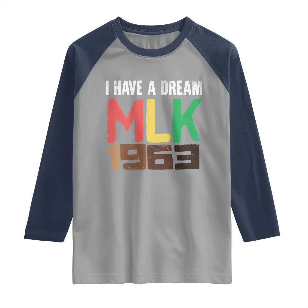 I Have A Dream Martin Luther King Raglan Shirt MLK Day 1963 Speech TS11 Sport Gray Navy Print Your Wear