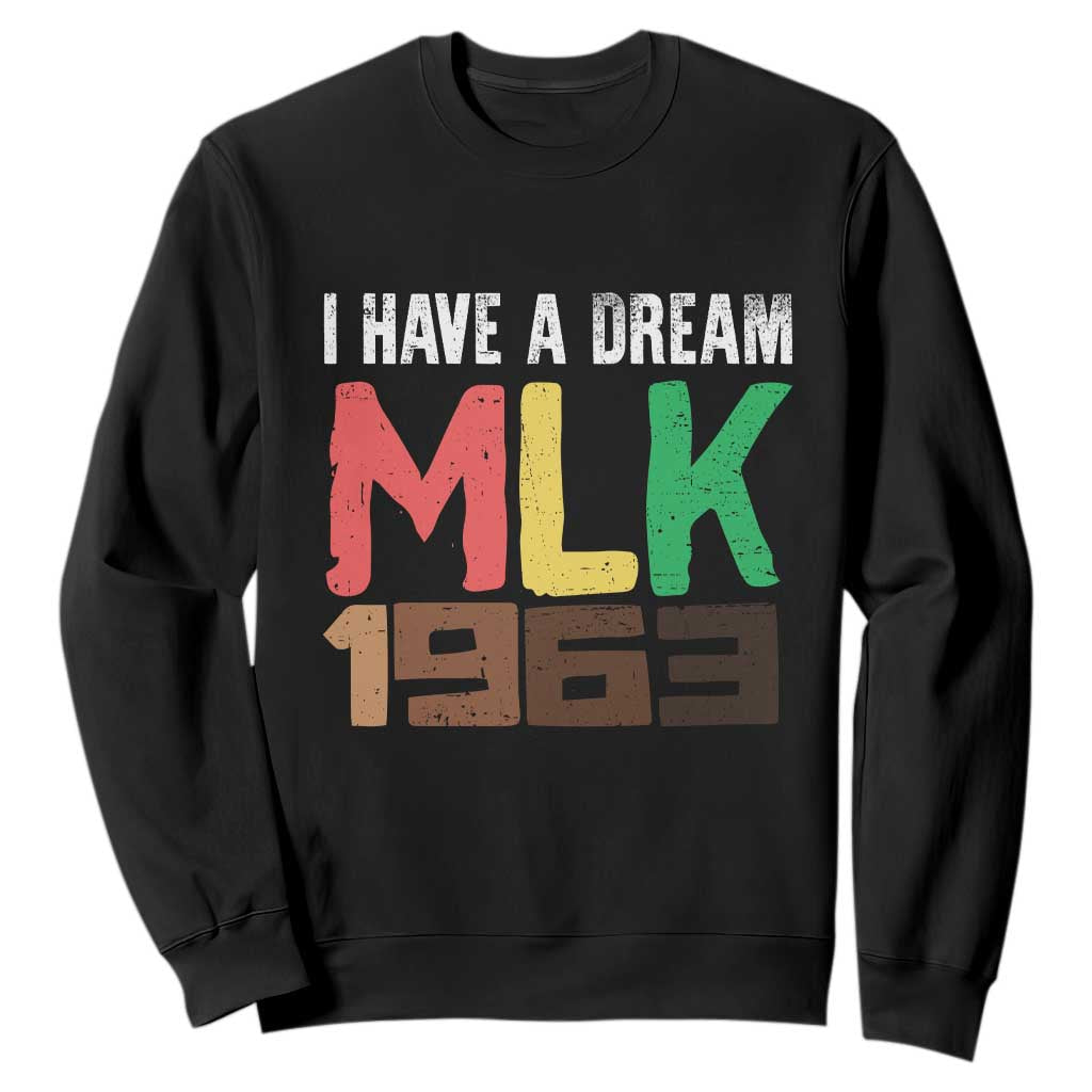 I Have A Dream Martin Luther King Sweatshirt MLK Day 1963 Speech TS11 Black Print Your Wear