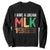 I Have A Dream Martin Luther King Sweatshirt MLK Day 1963 Speech TS11 Black Print Your Wear
