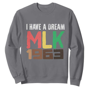 I Have A Dream Martin Luther King Sweatshirt MLK Day 1963 Speech TS11 Charcoal Print Your Wear